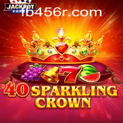 Discover 40SparklingCrown on the 456R.COM platform-Oficial Slots Brasil